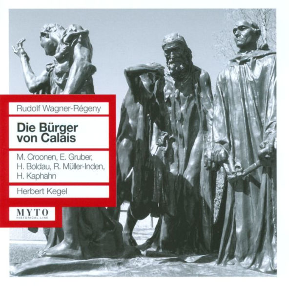 Wagner-Regeny: Die Burger von Calais