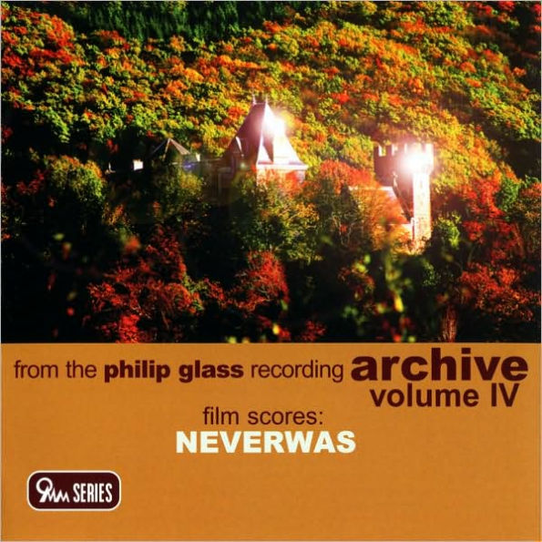 Philip Glass: Neverwas