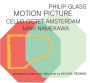 Philip Glass: Motion Picture