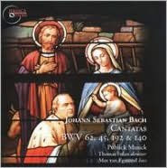 Bach: Cantatas BWV 62, 45, 192 & 140