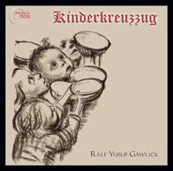 Ralf Yusuf Gawlick: Kinderkreuzzug