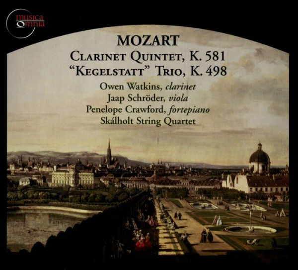 Mozart: Clarinet Quintet, K. 581; "Kegelstatt" Trio, K. 498