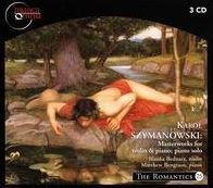 Karol Szymanowski: Masterworks for Violin and Piano; Piano Solo