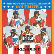 Title: Dolemite 4 President, Artist: Rudy Ray Moore