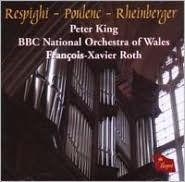 Respighi, Poulenc & Rheinberger: Works for Organ & Strings