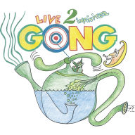 Title: Live to Infinitea: On Tour Spring 2000, Artist: Gong