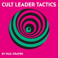 Title: Cult Leader Tactics, Artist: Paul Draper