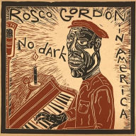 Title: No Dark in America, Artist: Rosco Gordon