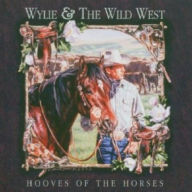 Title: Hooves of the Horses, Artist: Wylie & the Wild West