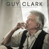 Title: Best of the Dualtone Years, Artist: Guy Clark