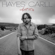 Title: What It Is, Artist: Hayes Carll