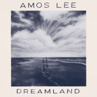 Title: Dreamland, Artist: Amos Lee