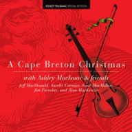 Title: A Cape Breton Christmas [Special Edition], Artist: Ashley MacIsaac