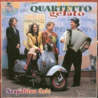 Title: Neapolitan Cafe, Artist: Quartetto Gelato