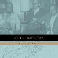 Title: For the Family, Artist: Stan Rogers