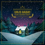 Title: Dark Sacred Night, Artist: David Bazan