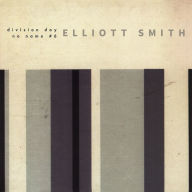 Title: Division Day, Artist: Elliott Smith