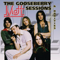 Title: The Gooseberry Sessions & Rarities [LP], Artist: Mott the Hoople