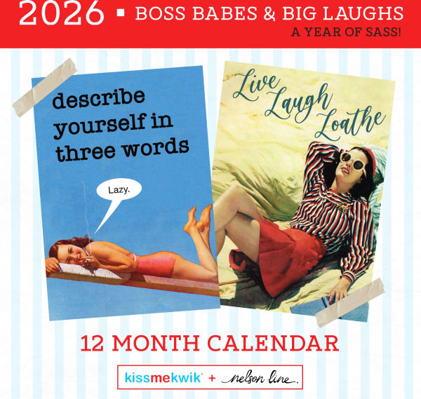 2026 Boss Babes & Big Laughs - Kiss Me Kwik Wall Calendar