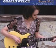 Title: Boots No 1: The Official Revival Bootleg, Artist: Gillian Welch