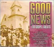 Title: Good News: 100 Gospel Greats, Artist: 