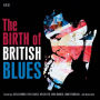 The Birth of British Blues [Proper Box]