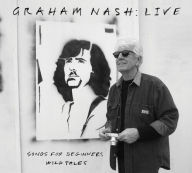 Title: Live: Songs for Beginners/Wild Tales, Artist: Graham Nash