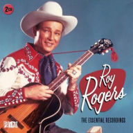 Title: The Essential Recordings, Artist: Roy Rogers