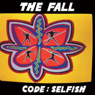 Title: Code: Selfish, Artist: The Fall