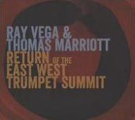 Title: Return of the East-West Trumpet Summit, Artist: Ray Vega
