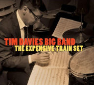 Title: Expensive Train Set, Artist: Tim Davies Big Band