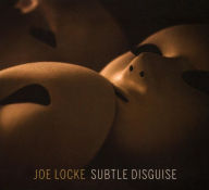 Title: Subtle Disguise, Artist: Joe Locke