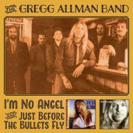Title: I'm No Angel/Just Before the Bullets Fly, Artist: The Gregg Allman Band