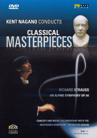 Title: Kent Nagano Conducts Classical Masterpieces 6: Richard Strauss - An Alpine Symphony Op. 64