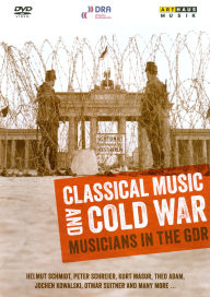 Title: Classical Music and Cold War: Musicians in the GDR