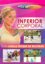 Menete y Cuerpe: Inferior Corporal