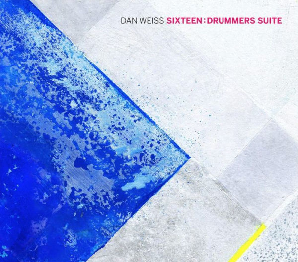 Sixteen: Drummers Suite