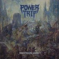 Title: Nightmare Logic, Artist: Power Trip