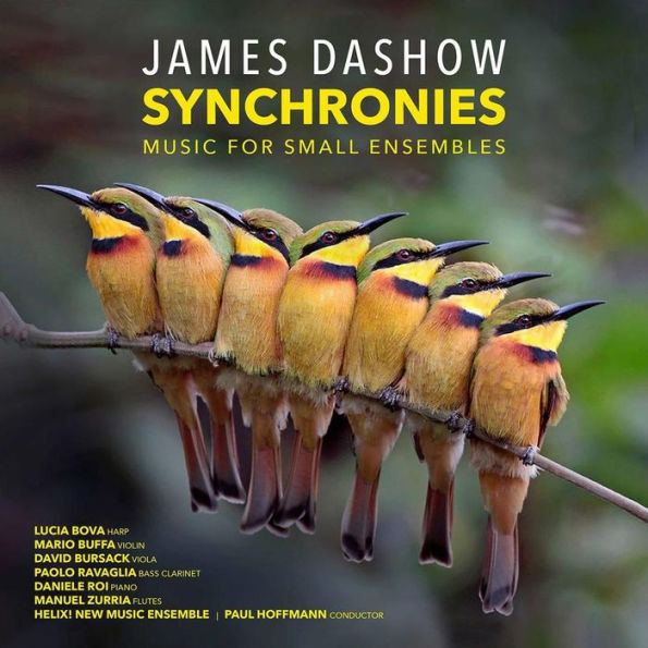 James Dashow: Synchronies - Music for Small Ensembles