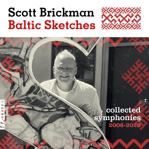 Scott Brickman: Baltic Sketches - Collected Symphonies 2006-2020