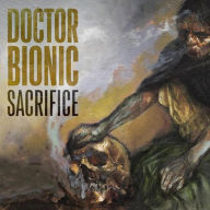 Title: Sacrifice, Artist: Doctor Bionic