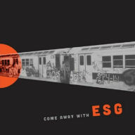 Title: Come Away with ESG, Artist: ESG