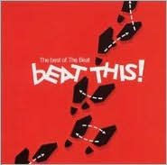 Title: Beat This! The Best of the Beat, Artist: The English Beat