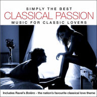 Title: Simply the Best Classical Passion: Music for Classic Lovers, Artist: 