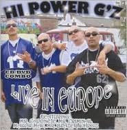 Hi Power G's Live in Europe