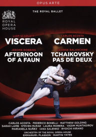 Title: Viscera/Afternoon of a Faun/Carmen/Tchaikovsky Pas de Deux (The Royal Ballet)