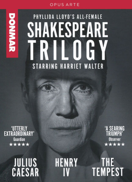 Shakespeare Trilogy: Julius Caesar/Henry IV/The Tempest