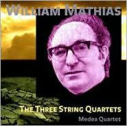 Title: William Mathias: Three String Quartets, Artist: Medea Quartet