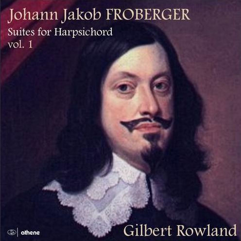 Johann Jakob Froberger: Suites for Harpsichord, Vol. 1