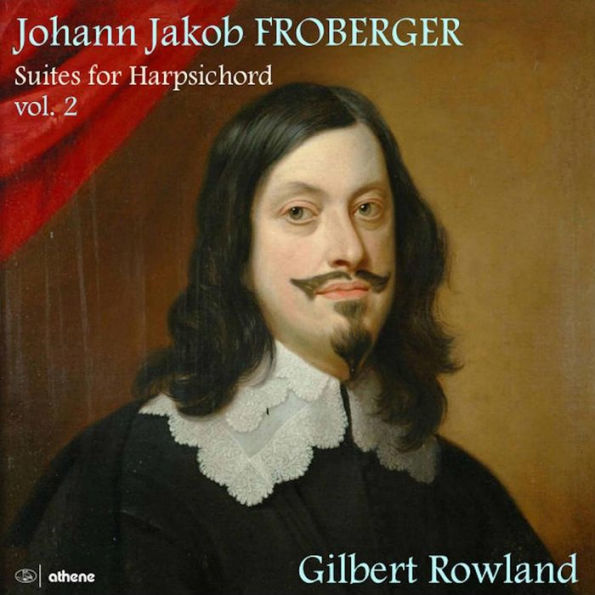 Johann Jakob Froberger: Suites for Harpsichord, Vol. 2